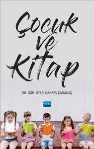Dr. Öğr. Üyesi Cansev Karakuş’un "Çocuk ve Kitap" İsimli Kitabı Yayımlandı