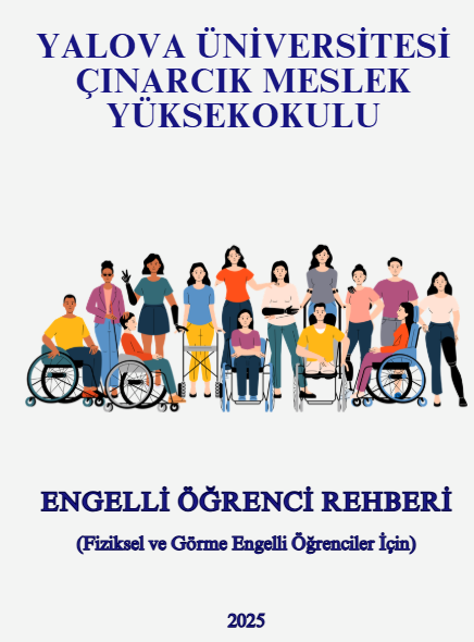 Çınarcık Meslek Yüksekokulu Engelli Öğrenci Rehberi: Kapsayıcı Bir Eğitim Ortamı İçin Yanınızdayız!