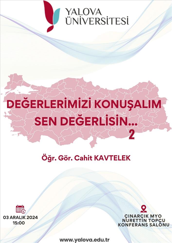 Yüksekokulumuzda Öğr. Gör. Cahit KAVTELEK Tarafından Değerlerimizi Konuşalım Söyleşisi-2 Gerçekleştirildi