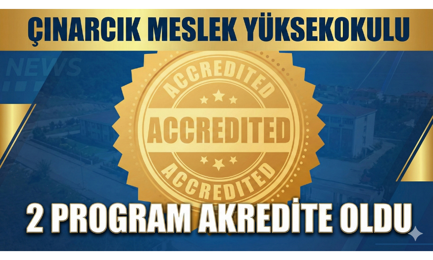 Çınarcık MYO Kalitesini Tescilledi: İki Programa "Tam Akreditasyon" Başarısı