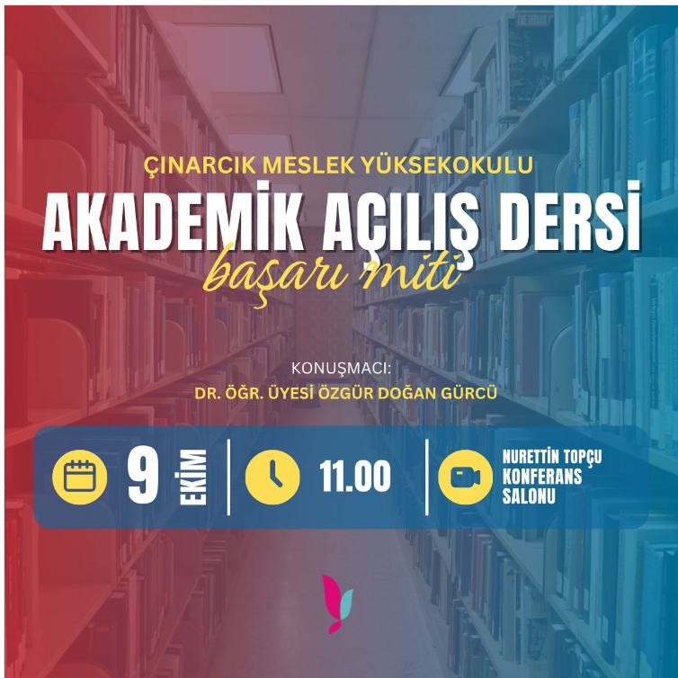 Çınarcık Meslek Yüksekokulu, 2025-2026 Akademik Yılına Güçlü Bir Başlangıç Yaptı: Açılış Dersi "Başarı Miti"